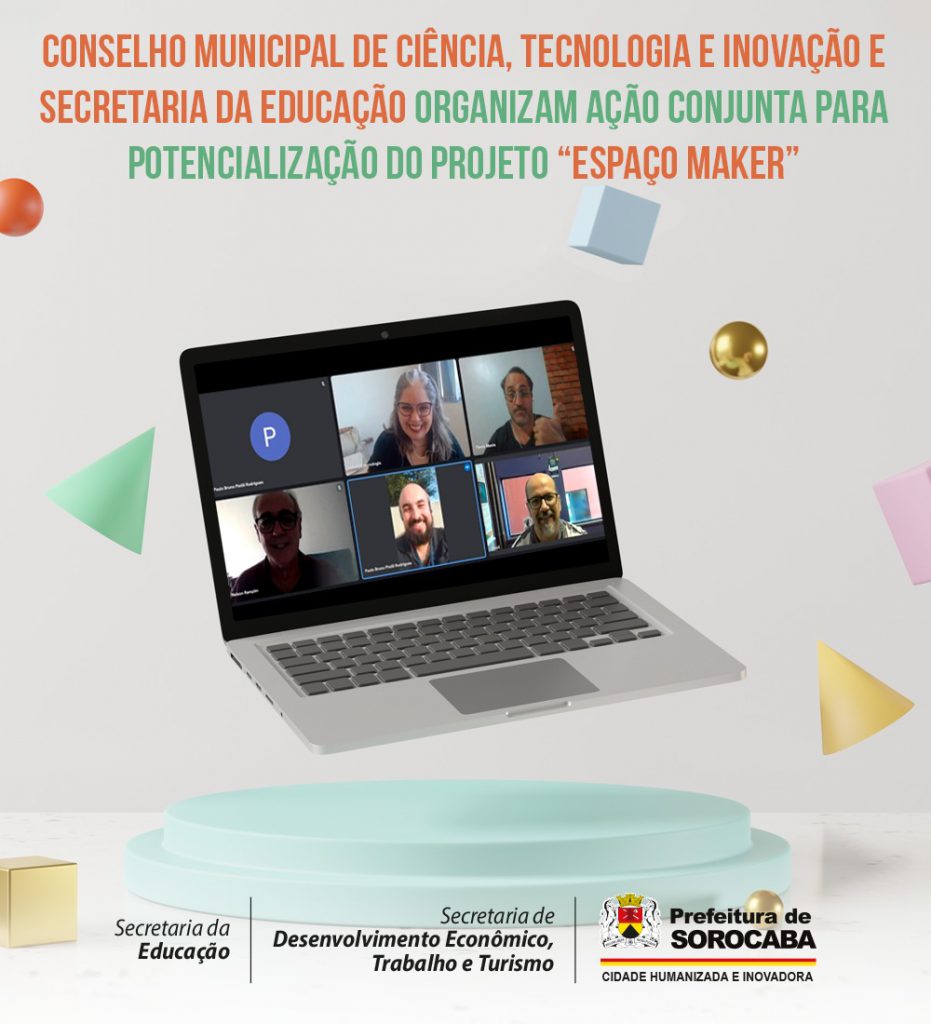 The Municipal Council of Science, Technology and Innovation and the Department of Education are organizing a joint action to promote the "Espaço Maker" project